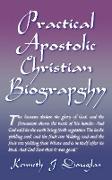 Practical Apostolic Christian Biography