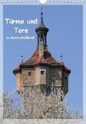Türme und Tore in Süddeutschland (Wandkalender 2018 DIN A4 hoch)