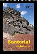 Santorini - entdecken... (Wandkalender 2018 DIN A2 hoch)