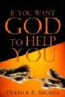 If You Want God To Help You