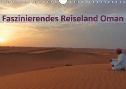 Faszinierendes Reiseland Oman (Wandkalender 2018 DIN A4 quer)