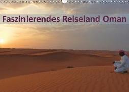 Faszinierendes Reiseland Oman (Wandkalender 2018 DIN A3 quer)