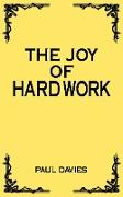 The Joy of Hard Work
