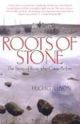 Roots of Stone: The Story of Those Who Came Before