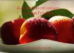 Kulinarisches mit und aus frischen Früchten Schweizer KalendariumCH-Version (Wandkalender 2018 DIN A2 quer)