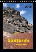 Santorini - entdecken... (Tischkalender 2018 DIN A5 hoch)