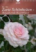 Zarte Schönheiten - Bezaubernde RosenblütenAT-Version (Wandkalender 2018 DIN A4 hoch)