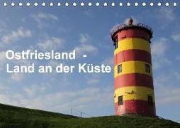 Ostfriesland - Land an der Küste / CH-Version (Tischkalender 2018 DIN A5 quer)