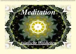 Meditation - Asiatische Weisheiten (Wandkalender 2018 DIN A2 quer)