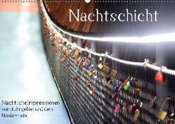Nachtschicht - Nächtliche Impressionen vom Ruhrgebiet und dem Niederrhein (Wandkalender 2018 DIN A2 quer)