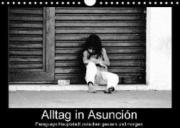 Alltag in Asuncion - Paraguays Hauptstadt zwischen gestern und morgen (Wandkalender 2018 DIN A4 quer)