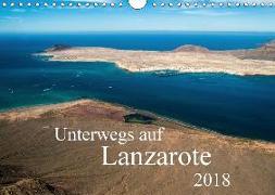 Unterwegs auf Lanzarote (Wandkalender 2018 DIN A4 quer)