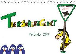 Tierscherzgebiet Kalender (Tischkalender 2018 DIN A5 quer)