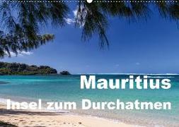 Mauritius - Insel zum Durchatmen (Wandkalender 2018 DIN A2 quer)