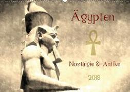 Ägypten Nostalgie & Antike 2018 AT Version (Wandkalender 2018 DIN A2 quer)