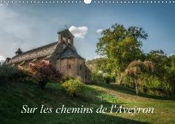 Sur les chemins de l'Aveyron (Calendrier mural 2018 DIN A3 horizontal)