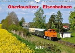 Oberlausitzer Eisenbahnen 2018 (Wandkalender 2018 DIN A4 quer)