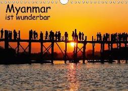 Myanmar ist wunderbar (Wandkalender 2018 DIN A4 quer)
