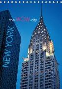 New York - the WOW-city (Tischkalender 2018 DIN A5 hoch)