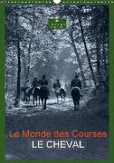 Le Monde des Courses LE CHEVAL (Calendrier mural 2018 DIN A3 vertical) Dieser erfolgreiche Kalender wurde dieses Jahr mit gleichen Bildern und aktualisiertem Kalendarium wiederveröffentlicht