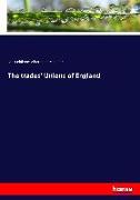 The trades' Unions of England