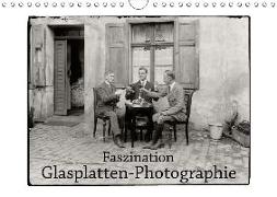 Faszination Glasplatten-Photographie (Wandkalender 2018 DIN A4 quer)
