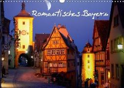 Romantisches Bayern (Wandkalender 2018 DIN A3 quer)