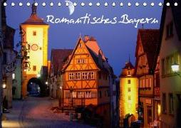 Romantisches Bayern (Tischkalender 2018 DIN A5 quer)