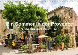 Ein Sommer in der Provence: Luberon und VaucluseAT-Version (Wandkalender 2018 DIN A3 quer)