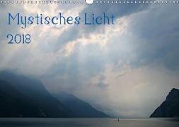 Mystisches Licht 2018 (Wandkalender 2018 DIN A3 quer)