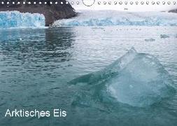 Arktisches Eis (Wandkalender 2018 DIN A4 quer)