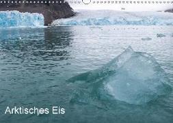 Arktisches Eis (Wandkalender 2018 DIN A3 quer)