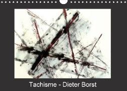 Tachisme - Dieter Borst (Calendrier mural 2018 DIN A4 horizontal)