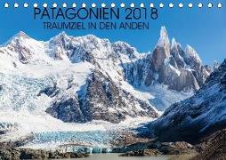 Patagonien 2018 - Traumziel in den Anden (Tischkalender 2018 DIN A5 quer)