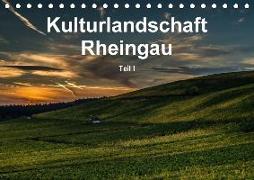 Kulturlandschaft Rheingau - Teil I (Tischkalender 2018 DIN A5 quer)