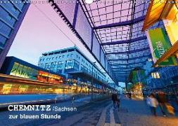 Chemnitz/Sachsen zur blauen Stunde (Wandkalender 2018 DIN A3 quer)