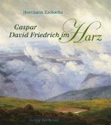 Caspar David Friedrich im Harz