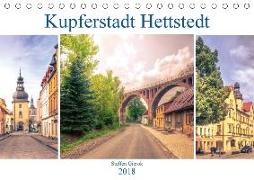 Kupferstadt Hettstedt (Tischkalender 2018 DIN A5 quer)