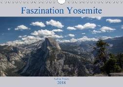 Faszination Yosemite (Wandkalender 2018 DIN A4 quer) Dieser erfolgreiche Kalender wurde dieses Jahr mit gleichen Bildern und aktualisiertem Kalendarium wiederveröffentlicht