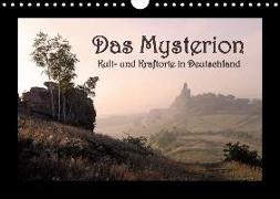 Das Mysterion - Kult- und Kraftorte in Deutschland (Wandkalender 2018 DIN A4 quer)