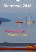 Starnberg Wasserfarben - Watercolours / Planer (Wandkalender 2018 DIN A4 hoch) Dieser erfolgreiche Kalender wurde dieses Jahr mit gleichen Bildern und aktualisiertem Kalendarium wiederveröffentlicht