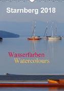 Starnberg Wasserfarben - Watercolours / Planer (Wandkalender 2018 DIN A3 hoch) Dieser erfolgreiche Kalender wurde dieses Jahr mit gleichen Bildern und aktualisiertem Kalendarium wiederveröffentlicht