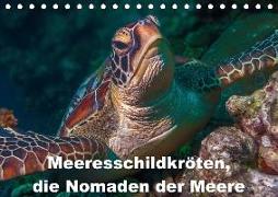 Meeresschildkröten, die Nomaden der Meere (Tischkalender 2018 DIN A5 quer)