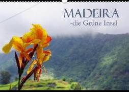 Madeira die Grüne Insel (Wandkalender 2018 DIN A3 quer)