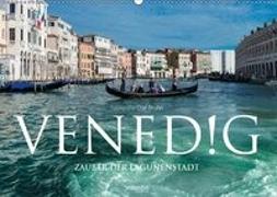 Venedig - Zauber der Lagunenstadt (Wandkalender 2018 DIN A2 quer) Dieser erfolgreiche Kalender wurde dieses Jahr mit gleichen Bildern und aktualisiertem Kalendarium wiederveröffentlicht