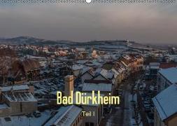 Bad Dürkheim - Teil I (Wandkalender 2018 DIN A2 quer)