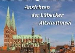 Ansichten der Lübecker Altstadtinsel (Wandkalender 2018 DIN A2 quer)