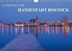 Unterwegs in der Hansestadt Rostock (Wandkalender 2018 DIN A4 quer)