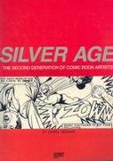 Silver Age: The Second Generation of Comic Artists