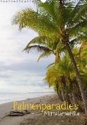 Palmenparadies - Mittelamerika (Wandkalender 2018 DIN A3 hoch)